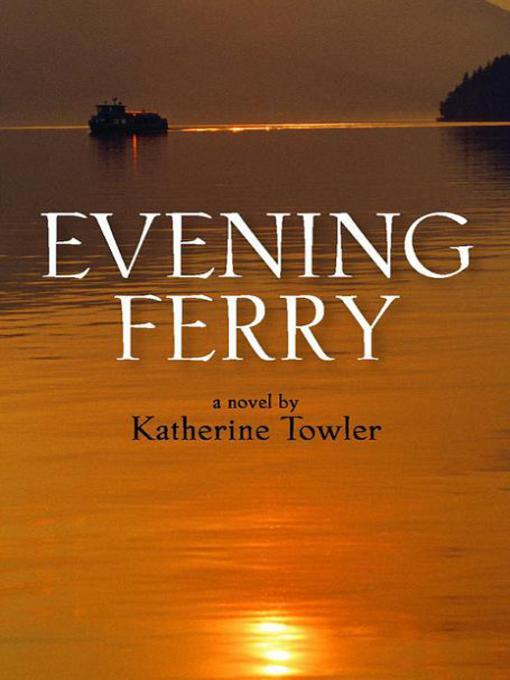 Title details for Evening Ferry by Katherine Towler - Wait list